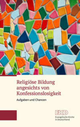  Religiöse Bildung angesichts von Konfessionslosigkeit | Buch |  Sack Fachmedien