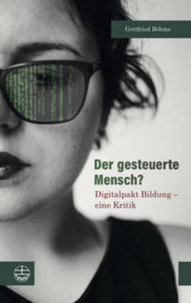 Böhme | Böhme, G: Der gesteuerte Mensch? | Buch | 978-3-374-06341-3 | sack.de