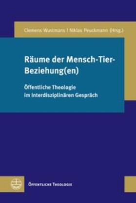 Wustmans / Peuckmann |  Räume der Mensch-Tier-Beziehung(en) | Buch |  Sack Fachmedien