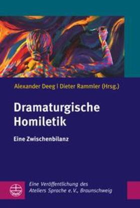 Atelier Sprache e. V., Braunschweig / Deeg / Rammler |  Dramaturgische Homiletik | Buch |  Sack Fachmedien