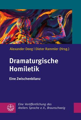 Atelier Sprache e. V., Braunschweig / Deeg / Rammler |  Dramaturgische Homiletik | eBook | Sack Fachmedien