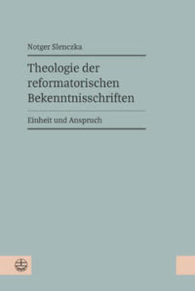 Slenczka |  Theologie der reformatorischen Bekenntnisschriften | Buch |  Sack Fachmedien