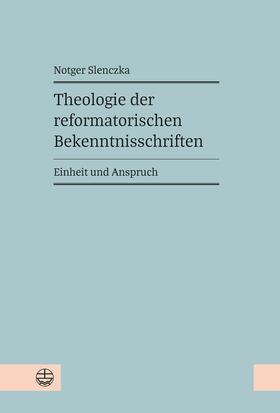 Slenczka |  Theologie der reformatorischen Bekenntnisschriften | eBook | Sack Fachmedien
