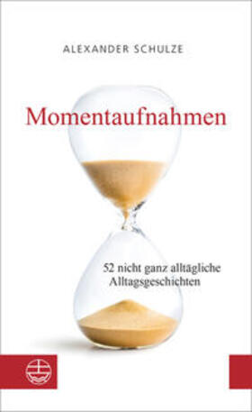 Schulze |  Schulze, A: Momentaufnahmen | Buch |  Sack Fachmedien