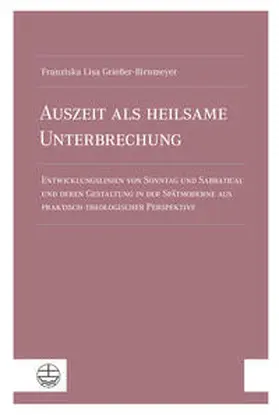 Grießer-Birnmeyer |  Grießer-Birnmeyer, F: Auszeit als heilsame Unterbrechung | Buch |  Sack Fachmedien