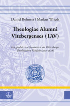 Bohnert / Wriedt |  Theologiae Alumni Vitebergenses (TAV) | Buch |  Sack Fachmedien