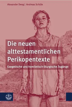 Deeg / Schüle |  Die neuen alttestamentlichen Perikopentexte | eBook | Sack Fachmedien