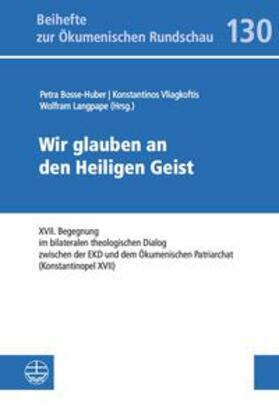 Bosse-Huber / Vliagkoftis / Langpape |  Wir glauben an den Heiligen Geist | Buch |  Sack Fachmedien