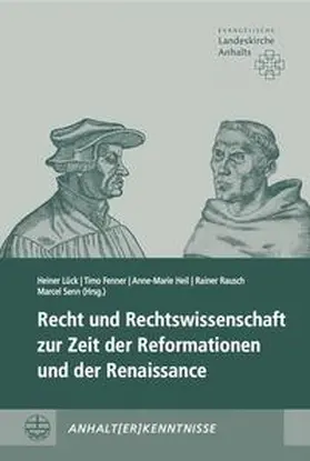 Lück / Fenner / Heil |  Recht und Rechtswissenschaft zur Zeit der Reformationen und der Renaissance | Buch |  Sack Fachmedien