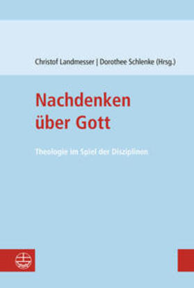 Landmesser / Schlenke |  Nachdenken über Gott | Buch |  Sack Fachmedien