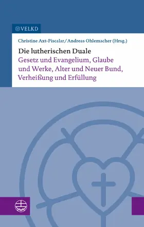 Axt-Piscalar / Ohlemacher |  Die lutherischen Duale | eBook | Sack Fachmedien