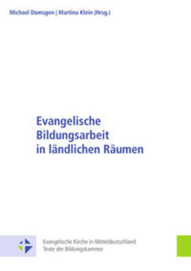 Domsgen / Klein |  Evangelische Bildungsarbeit in ländlichen Räumen | Buch |  Sack Fachmedien