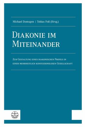 Domsgen / Foß |  Diakonie im Miteinander | eBook | Sack Fachmedien