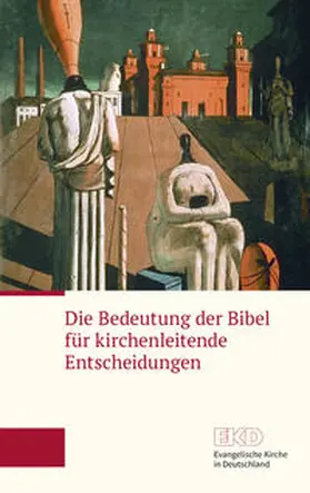  Die Bedeutung der Bibel für kirchenleitende Entscheidungen | Buch |  Sack Fachmedien