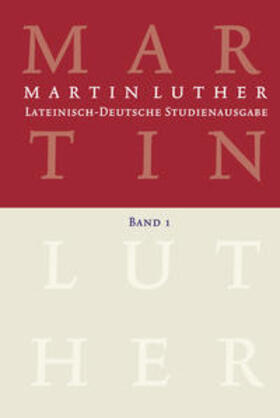 Härle / Luther |  Martin Luther: Lateinisch-Deutsche Studienausgabe Band 1 | Buch |  Sack Fachmedien