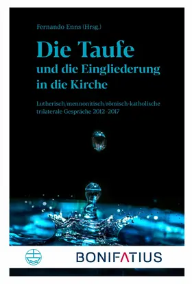 Enns |  Die Taufe und die Eingliederung in die Kirche | eBook | Sack Fachmedien