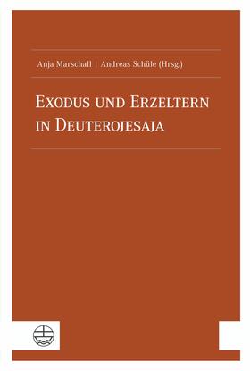 Marschall / Schüle |  Exodus und Erzeltern in Deuterojesaja | eBook | Sack Fachmedien