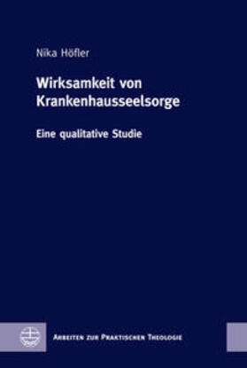 Höfler |  Wirksamkeit von Krankenhausseelsorge | Buch |  Sack Fachmedien