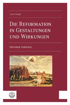 Dingel |  Die Reformation in Gestaltungen und Wirkungen | eBook | Sack Fachmedien