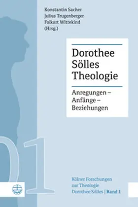 Sacher / Trugenberger / Wittekind |  Dorothee Sölles Theologie | Buch |  Sack Fachmedien