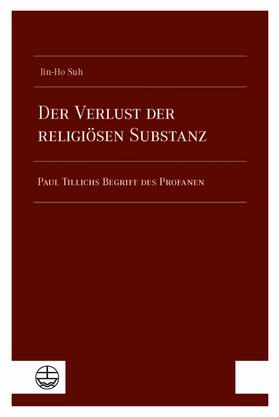 Suh |  Der Verlust der religiösen Substanz | eBook | Sack Fachmedien