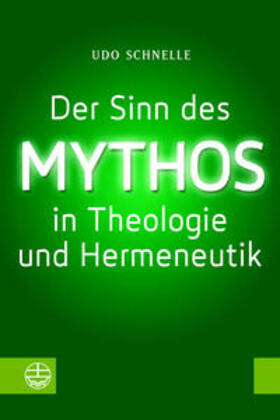 Schnelle |  Der Sinn des Mythos in Theologie und Hermeneutik | Buch |  Sack Fachmedien