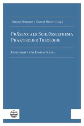 Ziermann / Müller |  Präsenz als Schlüsselthema Praktischer Theologie | Buch |  Sack Fachmedien
