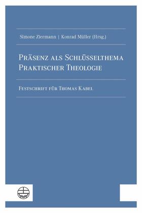 Ziermann / Müller |  Präsenz als Schlüsselthema Praktischer Theologie | eBook | Sack Fachmedien