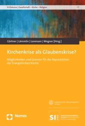 Gärtner / Lämmlin / Lorenzen |  Kirchenkrise als Glaubenskrise? | Buch |  Sack Fachmedien