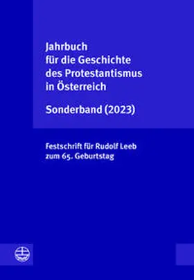 Vorstand der Gesellschaft für die Geschichte des Protestantismus in Österreich |  Jahrbuch für die Geschichte des Protestantismus in Österreich Sonderband (2023) | Buch |  Sack Fachmedien