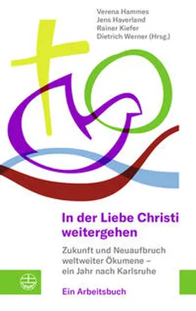 Hammes / Haverland / Kiefer | In der Liebe Christi weitergehen | Buch | 978-3-374-07506-5 | sack.de