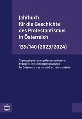 Fuchs / Jungwirth / Scheiwiller |  Jahrbuch für die Geschichte des Protestantismus in Österreich 139/140 (2023/2024) | eBook | Sack Fachmedien