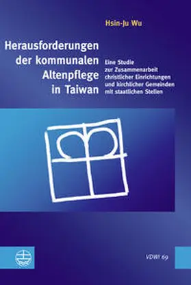 Wu |  Herausforderungen der kommunalen Altenpflege in Taiwan | Buch |  Sack Fachmedien