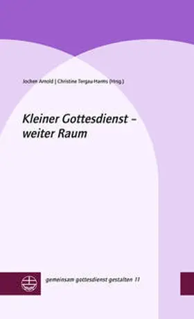 Arnold / Tergau-Harms |  Kleiner Gottesdienst – weiter Raum | eBook | Sack Fachmedien