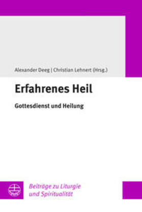 Deeg / Lehnert |  Erfahrenes Heil | Buch |  Sack Fachmedien