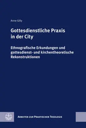 Gilly |  Gottesdienstliche Praxis in der City | Buch |  Sack Fachmedien