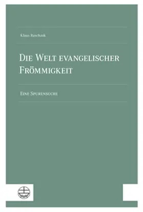 Raschzok / Eyselein / Knodt |  Die Welt evangelischer Frömmigkeit | Buch |  Sack Fachmedien