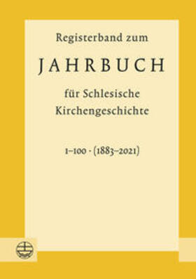 Neß |  Registerband zum Jahrbuch für schlesische Kirchengeschichte, Bd. 1-100 (1883-2021) | Buch |  Sack Fachmedien