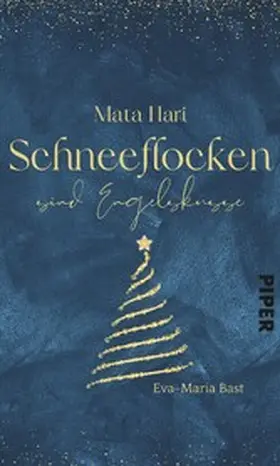 Bast |  Mata Hari - Schneeflocken sind Engelsküsse | eBook | Sack Fachmedien