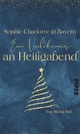 Bast |  Sophie Charlotte in Bayern - Ein Veilcheneis an Heiligabend | eBook | Sack Fachmedien