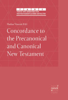 Vinzent |  Concordance to the Precanonical and Canonical New Testament | Buch |  Sack Fachmedien