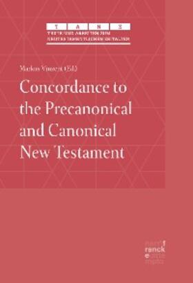 Vinzent |  Concordance to the Precanonical and Canonical New Testament | eBook | Sack Fachmedien