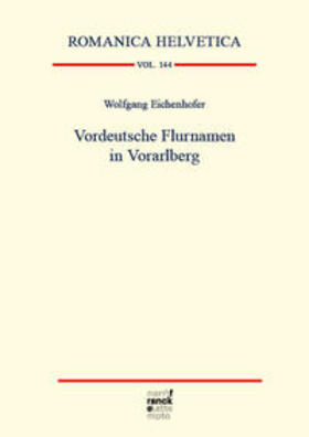 Eichenhofer |  Vordeutsche Flurnamen in Vorarlberg | Buch |  Sack Fachmedien