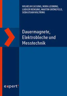 Cassing / Leuning / Rensing |  Dauermagnete, Elektrobleche und Messtechnik | Buch |  Sack Fachmedien