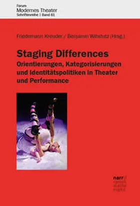 Kreuder / Wihstutz |  Staging Differences: Orientierungen, Kategorisierungen und Identitätspolitiken in Theater und Performance | Buch |  Sack Fachmedien