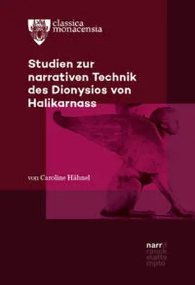 Hähnel |  Studien zur narrativen Technik des Dionysios von Halikarnass | Buch |  Sack Fachmedien