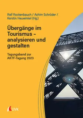 Rockenbauch / Schröder / Heuwinkel | Übergänge im Tourismus - analysieren und gestalten | Buch | 978-3-381-13251-5 | sack.de