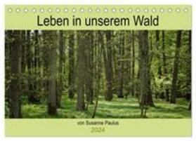 Paulus |  Leben in unserem Wald (Tischkalender 2024 DIN A5 quer), CALVENDO Monatskalender | Sonstiges |  Sack Fachmedien