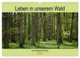 Paulus |  Leben in unserem Wald (Wandkalender 2024 DIN A3 quer), CALVENDO Monatskalender | Sonstiges |  Sack Fachmedien