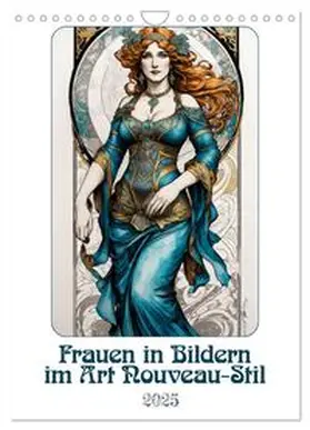 Braun / CALVENDO |  Frauen in Bildern im Art Nouveau-Stil (Wandkalender 2025 DIN A4 hoch), CALVENDO Monatskalender | Sonstiges |  Sack Fachmedien